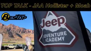 Jeep Adventure Academy Hollister and Moab – Top Talk